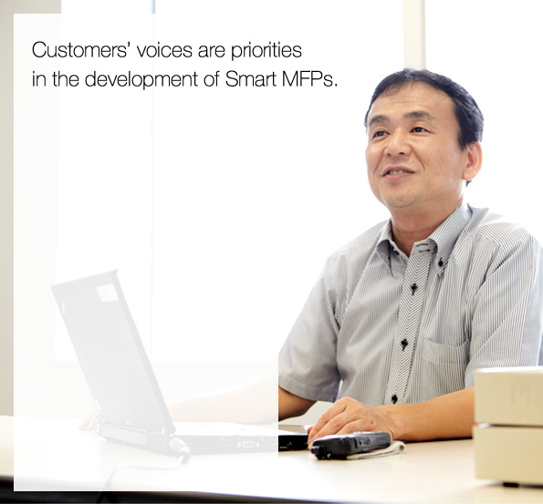 Customers' voices are priorities in the development of Smart MFPs