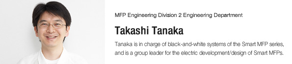 Takashi Tanaka MFP Engineering Division 2 Engineering Department