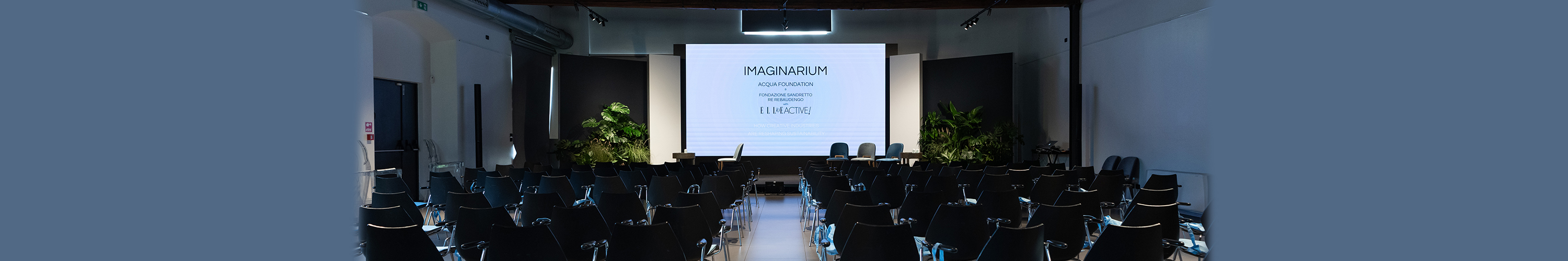 Sponsored to the fourth edition of IMAGINARIUM, a project devoted to sustainability