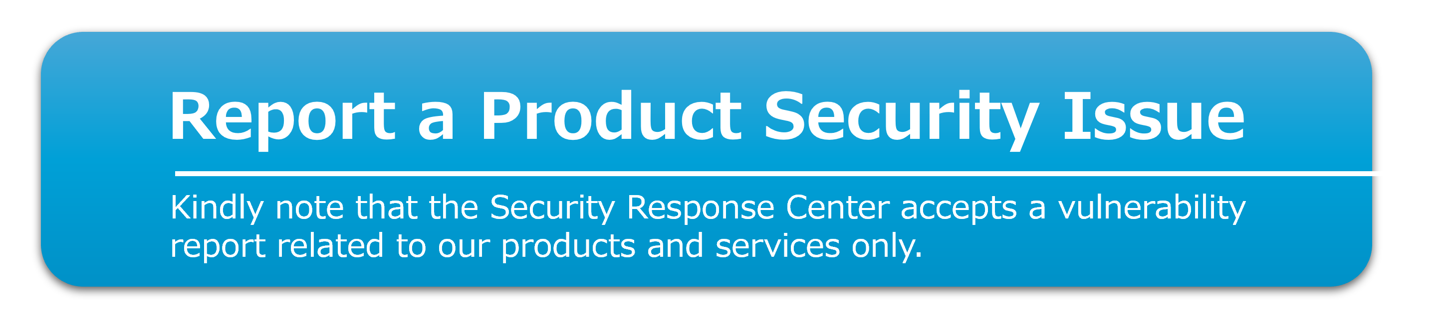 Report a Product Security Issue
