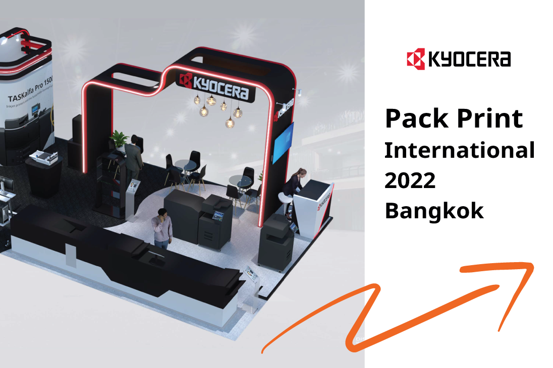 >Kyocera trưng bày tại Triển lãm Quốc tế Pack Print 2022 Bangkok, triển lãm in ấn lớn nhất Đông Nam Á